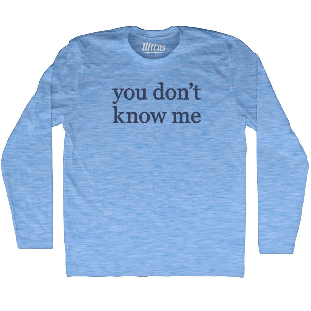 Image of You Don't Know Me Rage Font Adult Tri-Blend Long Sleeve T-shirt - Athletic Blue