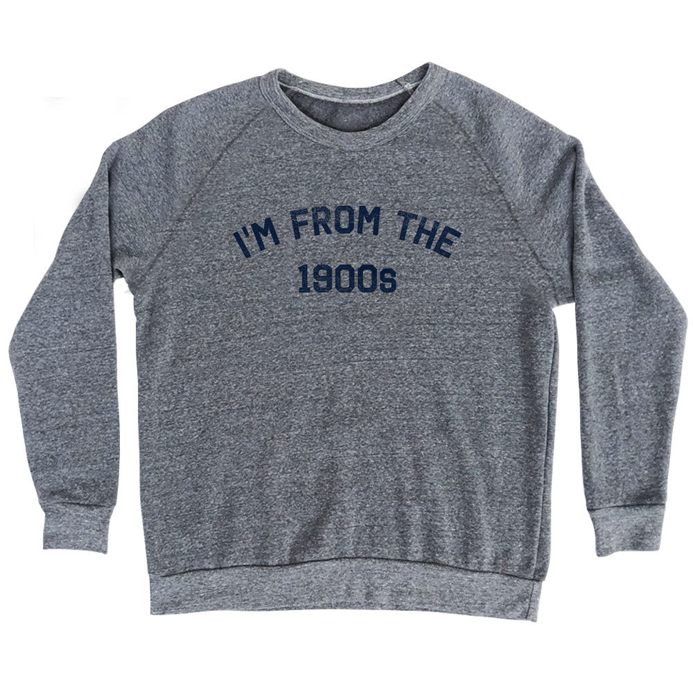 Image of I'M From The 1900s Adult Tri-Blend Sweatshirt - Athletic Grey