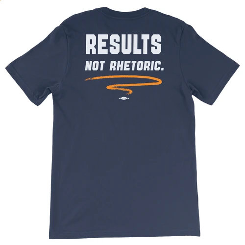 Results Not Rhetoric (Unisex Navy Tee)