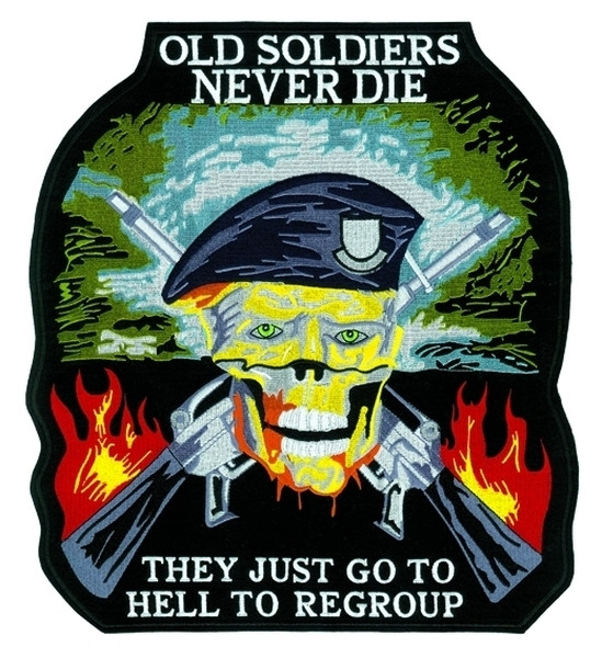 OLD SOLDIERS NEVER DIE Collector Patch, 11x12&#34;-HP
