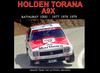 49057 - Holden Torana A9X - Pictorial History - Bathurst 1000, Hard Cover Book