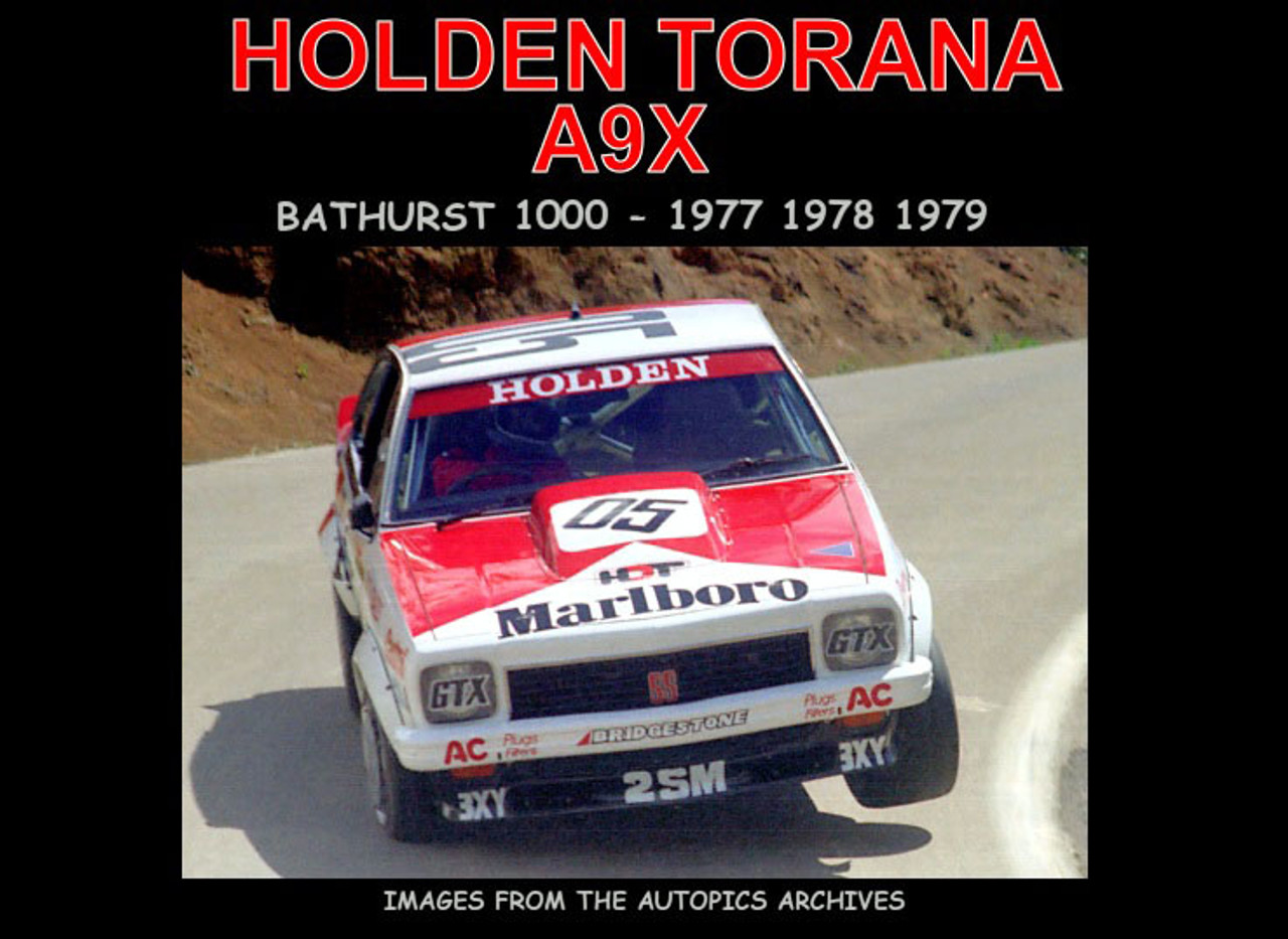 Holden Torana A9X - Pictorial History - Bathurst 1000