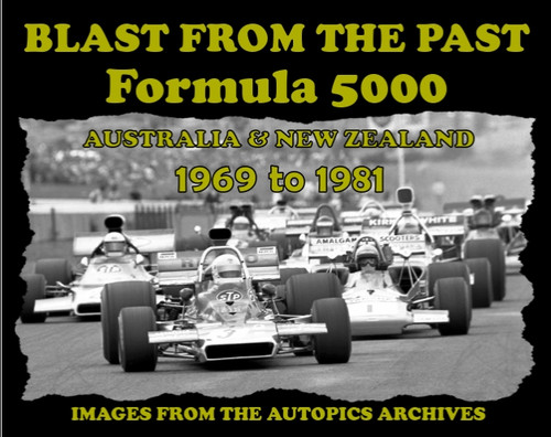 Blast From The Past, Formula 5000 Constructors - 80 Page Hard Cover Book - Pictorial History