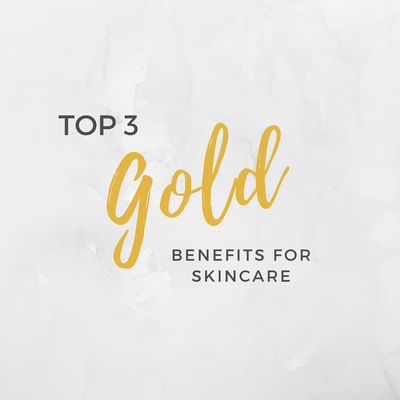 Top 3 GOLD Benefits for Skincare