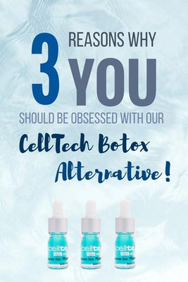 3 Reasons why YOU should be OBSESSED with our CellTech Botox Alternative