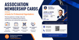 Association Membership Cards: A Guide for Professional Organizations