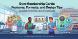 Gym Membership Cards: Features, Formats, and Design Tips