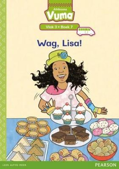 Vuma Afrikaans Huistaal Vlak 3 Boek 7 Leesboek: Wag, Lisa! : Vlak 3: Boek 7 : Grade 1