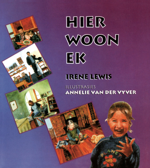 Hier woon ek : Grade 1 : Vlak 2: Leesboek