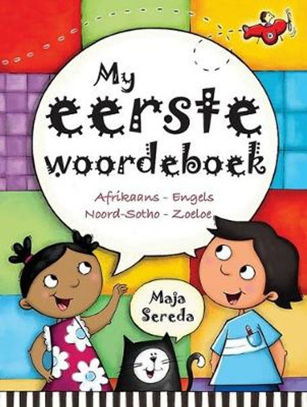 My eerste woordeboek : Afrikaans, Engels, Noord-Sotho, Zoeloe (Hardback)