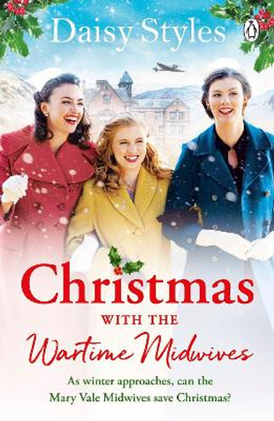Christmas With The Wartime Midwives : The perfect Christmas wartime story to curl up with this winter