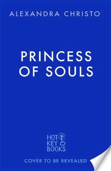 Princess of Souls : from the author of To Kill a Kingdom, the TikTok sensation!