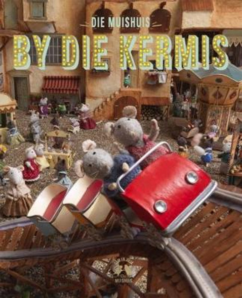 Die Muishuis: By die kermis: Boek 2 (Hardback)