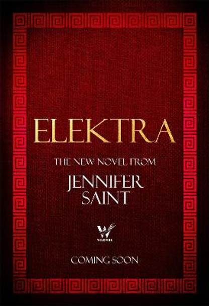 Elektra : The mesmerising story of Troy from the three women at its heart