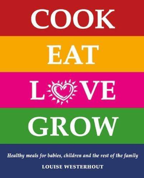 Cook Eat Love Grow Cookbook