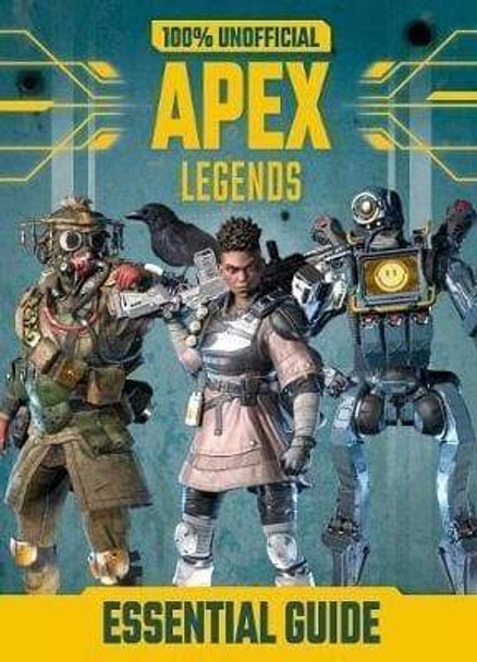 100% Unofficial Apex Legends Guide