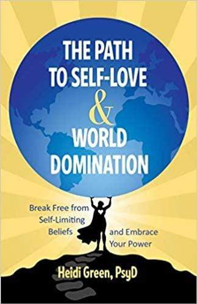 The Path To Self-Love And World Domination