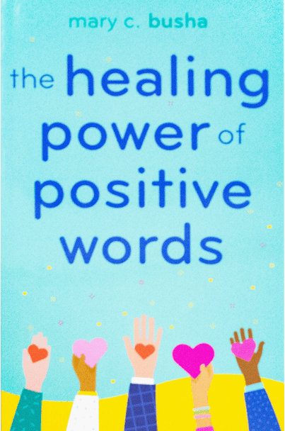 The Healing Power Of Positive Words