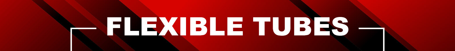 Flexible Tubes