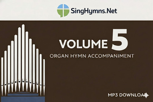 Organ Hymn Accompaniment Volume 5 Standard High Keys (MP3 Download)