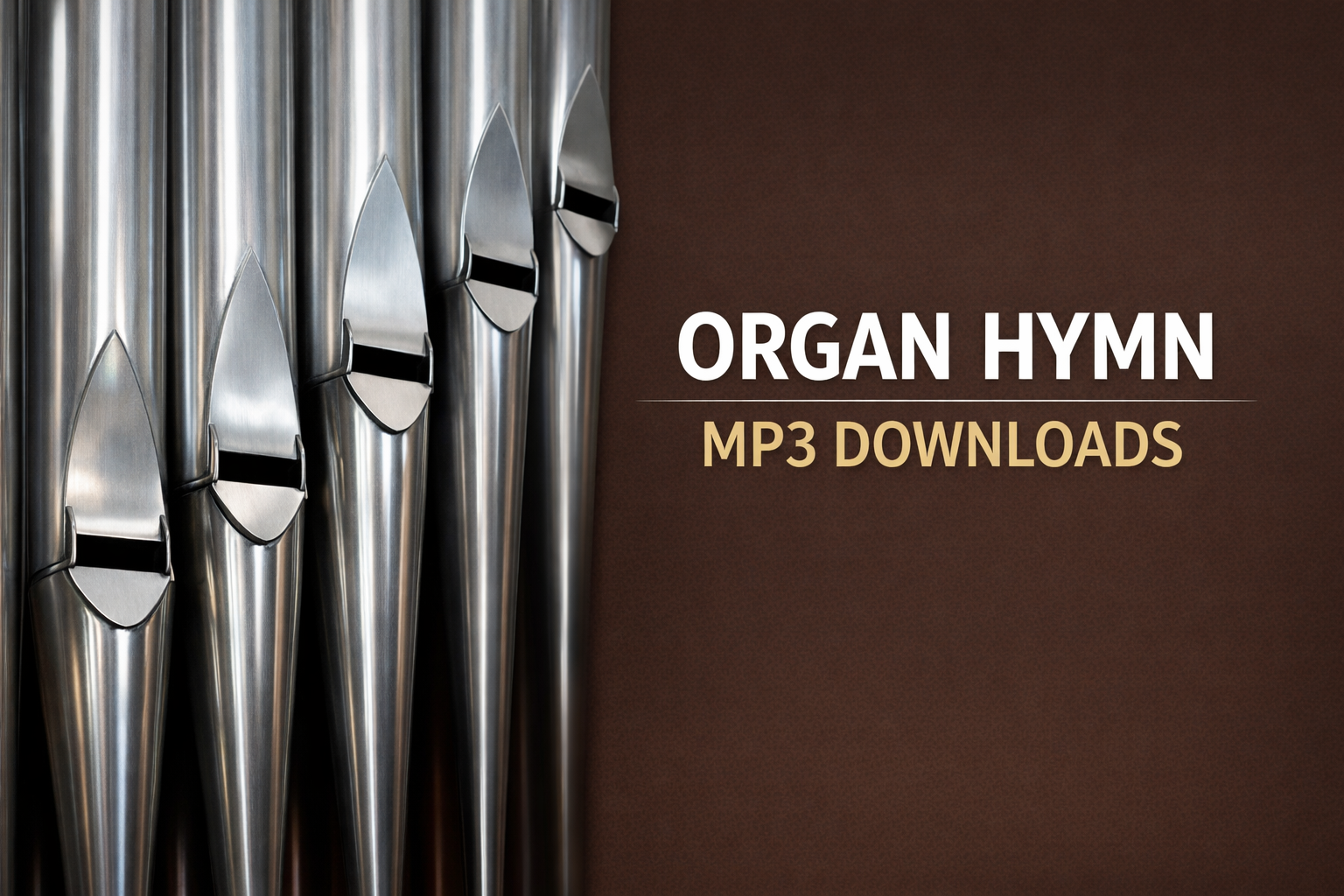 Organ Hymn MP3 Downloads