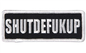 SHUTDEFUKUP Embroidered Patch, Hot Leathers SHUTDEFUKUP Embroidered Patch, Hot Leathers