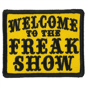 Hot Leathers Biker Patches: Welcome to the Freak Show Hot Leathers Biker Patches: Welcome to the Freak Show