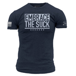 Grunt Style Embrace The Suck T-Shirt Grunt Style Embrace The Suck T-Shirt