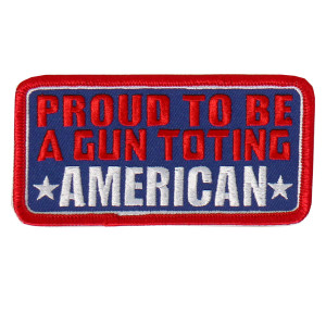 Proud To Be A Gun Toting American Patch Proud To Be A Gun Toting American Patch