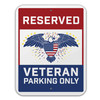 Reserved Veteran Parking Only Metal Sign with Eagle sign only