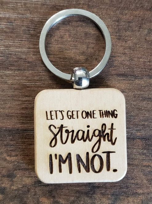 Straight I'm Not Custom Engraved Keychain