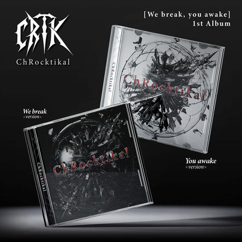 CHROCKTIKAL 1st Album [WE BREAK, YOU AWAKE] 2ver. Set