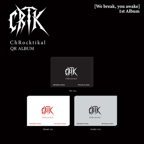 CHROCKTIKAL 1st Album [WE BREAK, YOU AWAKE] QR ALBUM (3ver. Set)