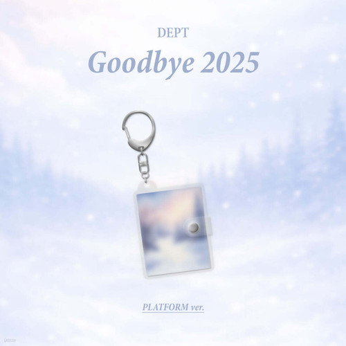 DEPT [GOODBYE 2025] PLATFORM VER.
