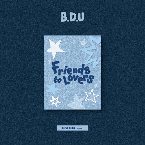 B.D.U [FRIENDS TO LOVERS] EVER VER.