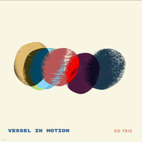 ⋮⋮ DO TRIO - 1st Studio Album [VESSEL IN MOTION]