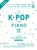 JOY's Easy to Play K-POP for Piano Season 11: Easier-than-Beginner