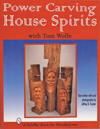 Power Carving House Spirits with Tom Wolfe Carvings and Hobbies
