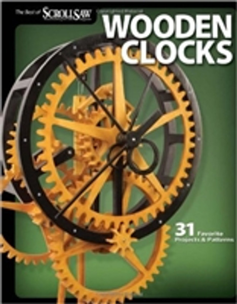 Wooden Clocks: 31 Favorite Projects & Patterns Paperback