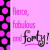 Fierce, Fabulous and Forty! Beverage Napkins
