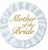 Mother of the Bride Badge