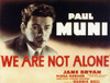 We Are Not Alone Paul Muni 1939 Movie Poster Masterprint - Item # VAREVCMSDWEAREC003H