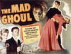 The Mad Ghoul Evelyn Ankers Turhan Bey David Bruce 1943 Movie Poster Masterprint - Item # VAREVCMSDMAGHEC001H