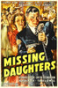 Missing Daughters Us Poster Art Foreground From Left: Rochelle Hudson Richard Arlen 1939 Movie Poster Masterprint - Item # VAREVCMCDMIDAEC001H