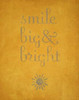 Smile Big and Bright Poster Print by Sd Graphics Studio - Item # VARPDX8897LL