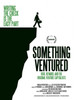 Something Ventured Movie Poster Print (27 x 40) - Item # MOVIB07914