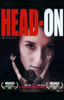 Head On Movie Poster (11 x 17) - Item # MOV365765