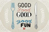 Good Food Friends Fun Horizontal Poster Print by Oliver Towne - Item # VARPDX18693