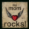 My Mom Rocks Poster Print by Stephanie Marrott - Item # VARPDXSM6053