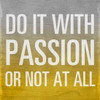 Do it with Passion - yellow Border Poster Print by  Sundance Studio - Item # VARPDX9593FF